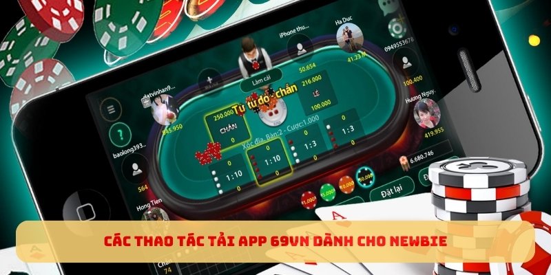 Các thao tác Tải app 69VN dành cho newbie Các thao tác Tải app 69VN dành cho newbie